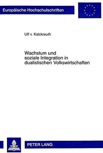 Wachstum und soziale Integration in dualistischen Volkswirtschaften