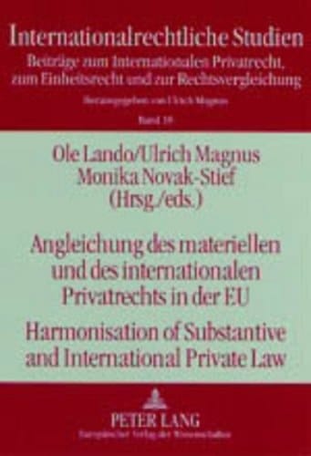 Angleichung des materiellen und des internationalen Privatrechts in der EU- Harmonisation of Substantive and International Private Law (Internationalrechtliche Studien) (English and German Edition)