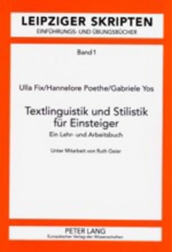 Textlinguistik und Stilistik für Einsteiger ein Lehr- und Arbeitsbuch