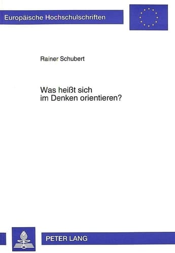 Was heisst sich im Denken orientieren? eine christlich-philosophische Abhandlung