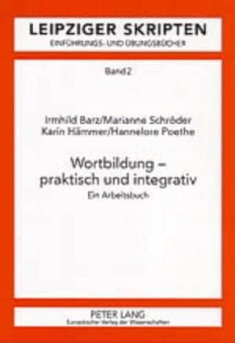 Wortbildung - praktisch und integrativ ein Arbeitsbuch