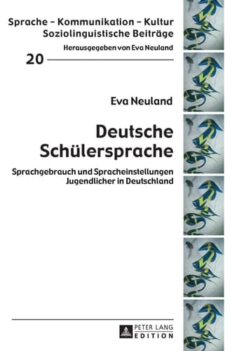 Deutsche Schülersprache Sprachgebrauch und Spracheinstellungen Jugendlicher in Deutschland