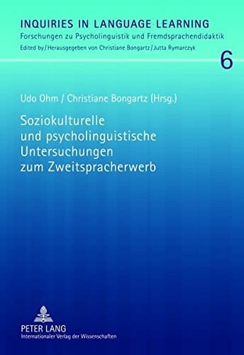 Soziokulturelle und psycholinguistische Untersuchungen zum Zweitspracherwerb Ansätze zur Verbindung zweier Forschungsparadigmen