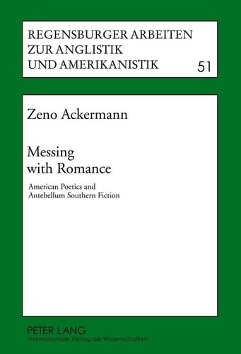 Messing with Romance American Poetics and Antebellum Southern Fiction