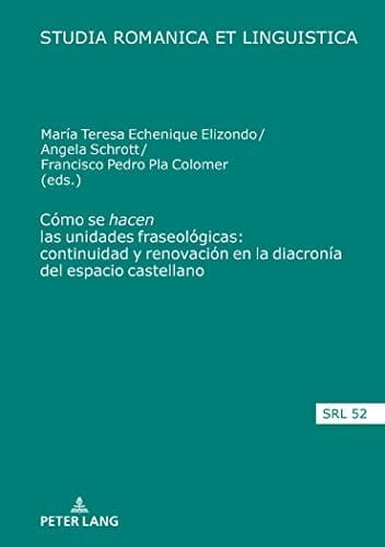 Cómo se hacen las unidades fraseológicas continuidad y renovación en la diacronía del espacio castellano