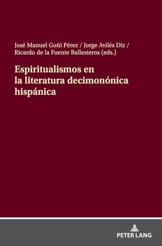 Espiritualismos en la Literatura Decimonónica Hispánica
