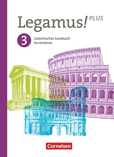 Legamus! - Lateinisches Lesebuch - Ausgabe Bayern 2021 - Band 3: 11. Jahrgangsstufe Schulbuch