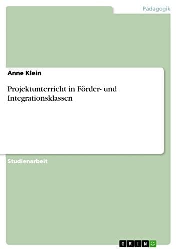 Projektunterricht in Förder- und Integrationsklassen