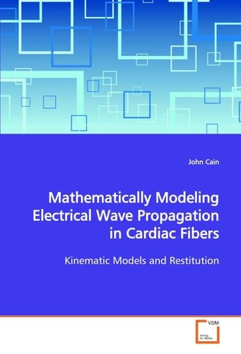 Mathematically Modeling Electrical Wave Propagation in Cardiac Fibers: Kinematic Models and Restitution