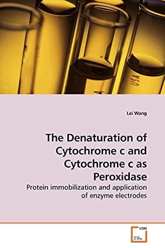 The Denaturation of Cytochrome c and Cytochrome c as Peroxidase: Protein immobilization and application of enzyme electrodes