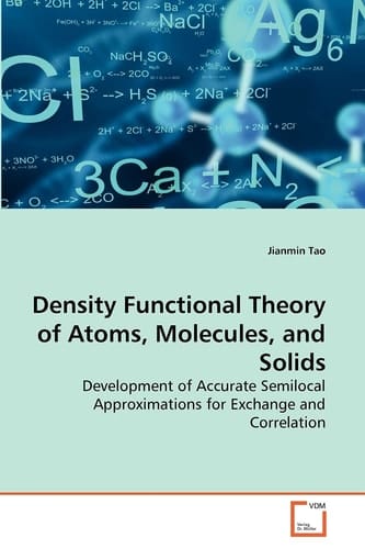 Density Functional Theory of Atoms, Molecules, and Solids: Development of Accurate Semilocal Approximations for Exchange and Correlation