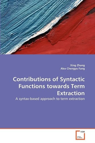 Contributions of Syntactic Functions towards Term Extraction: A syntax-based approach to term extraction