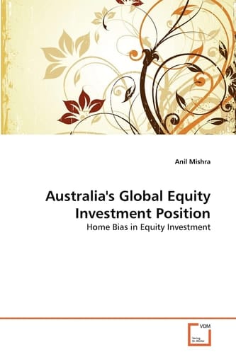 Australia's Global Equity Investment Position: Home Bias in Equity Investment