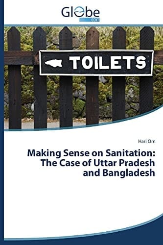 Making Sense on Sanitation: The Case of Uttar Pradesh and Bangladesh