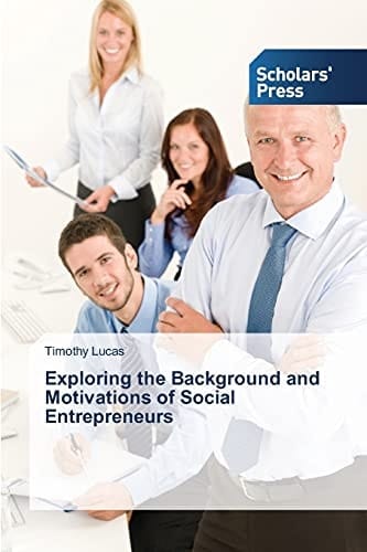 Exploring the Background and Motivations of Social Entrepreneurs