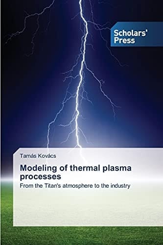Modeling of thermal plasma processes: From the Titan's atmosphere to the industry