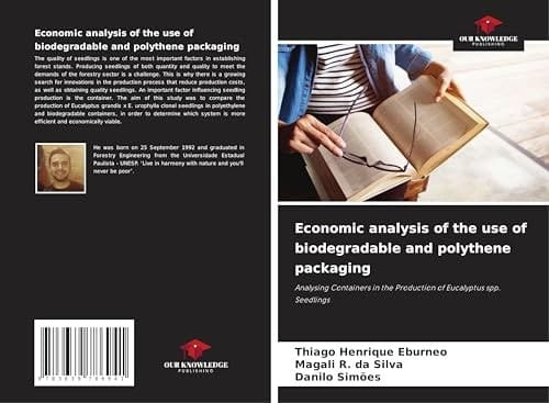 Economic analysis of the use of biodegradable and polythene packaging: Analysing Containers in the Production of Eucalyptus spp. Seedlings