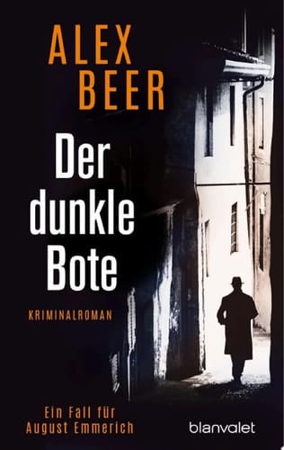 Der dunkle Bote Ein Fall für August Emmerich - Kriminalroman