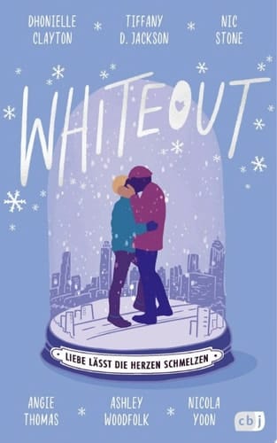 Whiteout – Liebe lässt die Herzen schmelzen Sechs Schwarze YA-Bestsellerautorinnen erzählen einzigartige Liebesgeschichten