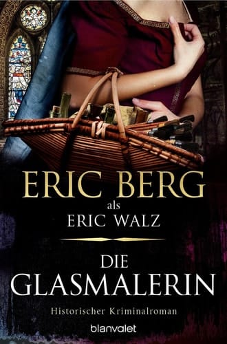 Die Glasmalerin - Historischer Kriminalroman