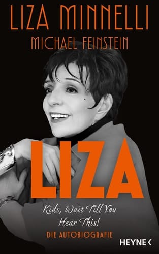Liza - Kids, Wait Till You Hear This! - Die Autobiografie - (Deutsche Ausgabe), Sunday Times- & New York Times-Bestseller Nr. 1