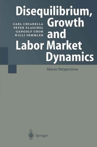 Disequilibrium, Growth and Labor Market Dynamics Macro Perspectives