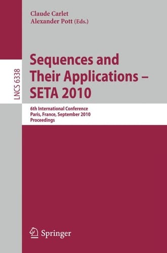 Sequences and Their Applications - SETA 2010 6th International Conference, Paris, France, September 13-17, 2010. Proceedings