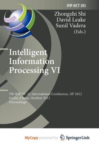 Intelligent Information Processing VI 7th IFIP TC 12 International Conference, IIP 2012, Guilin, China, October 12-15, 2012. Proceedings