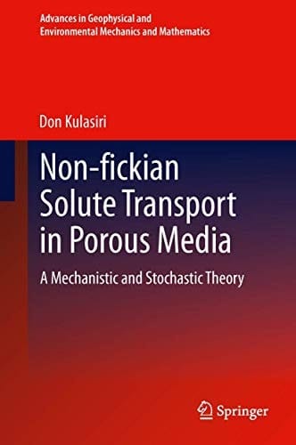 Non-fickian Solute Transport in Porous Media A Mechanistic and Stochastic Theory
