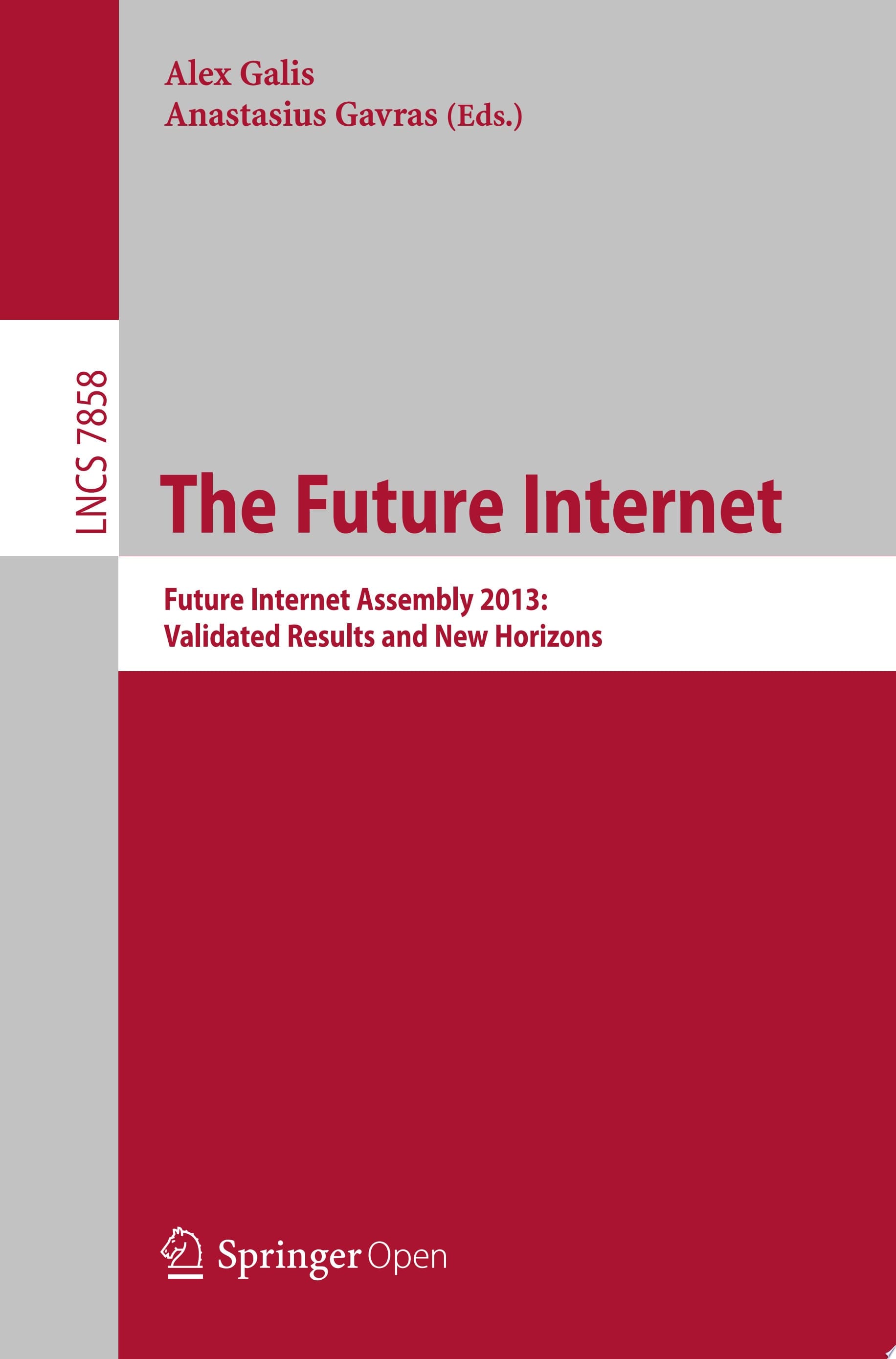 The Future Internet Future Internet Assembly 2013: Validated Results and New Horizons