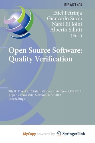 Open Source Software: Quality Verification 9th IFIP WG 2.13 International Conference, OSS 2013, Koper-Capodistria, Slovenia, June 25-28, 2013, Proceedings