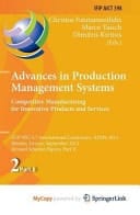 Advances in Production Management Systems. Competitive Manufacturing for Innovative Products and Services Ifip Wg 5. 7 International Conference, Apms 2012, Rhodes, Greece, September 24-26, 2012, Revised Selected Papers, Part II