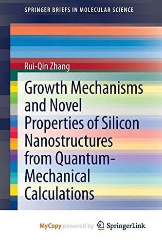 Growth Mechanisms and Novel Properties of Silicon Nanostructures from Quantum-Mechanical Calculations