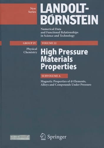 High Pressure Materials Properties Subvolume A: Magnetic Properties of d-Elements, Alloys and Compounds Under Pressure