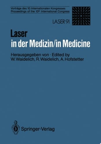 Laser in der Medizin / Laser in Medicine Vorträge des 10. Internationalen Kongresses / Proceedings of the 10th International Congress