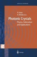 Photonic Crystals Physics, Fabrication and Applications