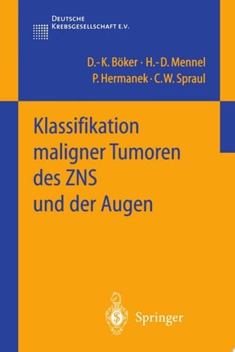 Klassifikation maligner Tumoren des ZNS und der Augen