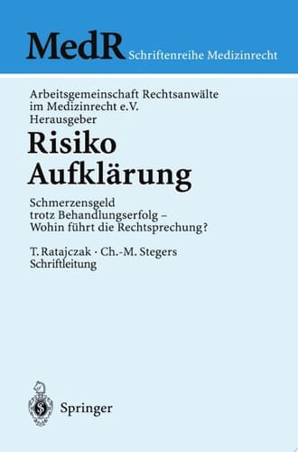 Risiko Aufklärung Schmerzensgeld trotz Behandlungserfolg - Wohin führt die Rechtsprechung?