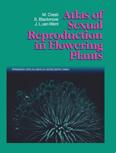 Atlas of Sexual Reproduction in Flowering Plants