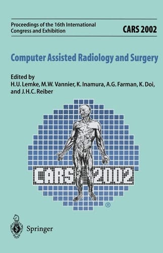 CARS 2002 Computer Assisted Radiology and Surgery Proceedings of the 16th International Congress and Exhibition Paris, June 26–29,2002