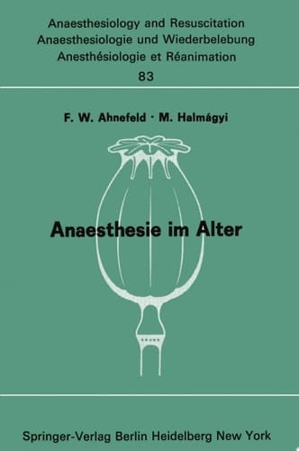 Anaesthesie im Alter Bericht über das Symposion über Anaesthesie und Intensivtherapie im Alter am 6. und 7. Oktober 1972 in Mainz