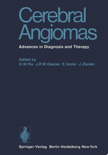 Cerebral Angiomas Advances in Diagnosis and Therapy