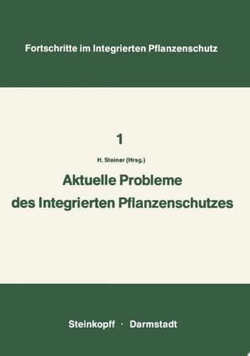 Aktuelle Probleme im Integrierten Pflanzenschutz Vorträge der 2. Sitzung des Arbeitskreises „Integrierten Pflanzenschutz“ der Deutschen Phytomedizinischen Gesellschaft in Wilhelmsbad bei Hanau 6. – 7. November 1972