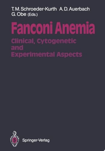 Fanconi Anemia Clinical, Cytogenetic and Experimental Aspects
