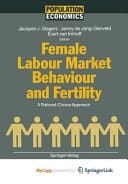 Female Labour Market Behaviour and Fertility