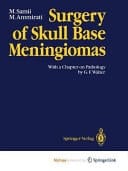 Surgery of Skull Base Meningiomas With a Chapter on Pathology by G. F. Walter