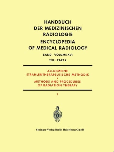 Allgemeine Strahlentherapeutische Methodik Methods and Procedures of Radiation Therapy