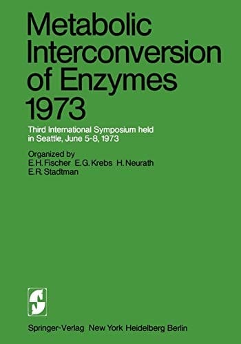 Metabolic Interconversion of Enzymes 1973 Third International Symposium held in Seattle, June 5–8, 1973