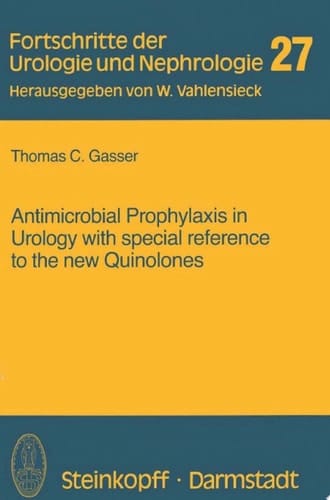 Antimicrobial Prophylaxis in Urology with special reference to the new Quinolones