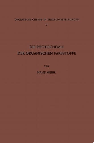 Die Photochemie der Organischen Farbstoffe